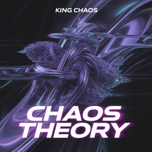 CHAOS THEORY by King Chaos