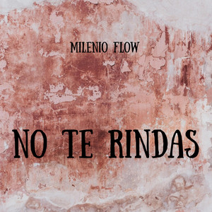 No te rindas by Milenio