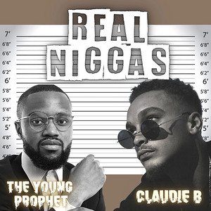 The Young Prophet - Real N****s (feat. Claudie B)