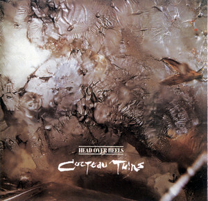Head Over Heels - Album by Cocteau Twins | Spotify