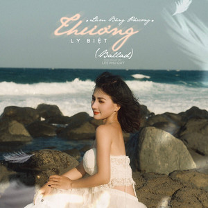 Lâm Băng Phương - Thương Ly Biệt (Ballad)