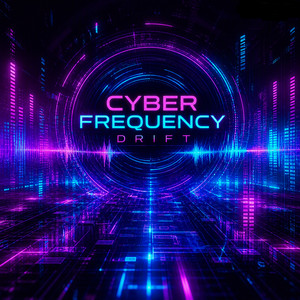 Cyber Frequency Drift by DJ Arclight x