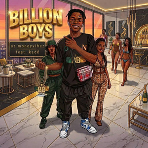 Billion boys by az moneyvibez, Kadé