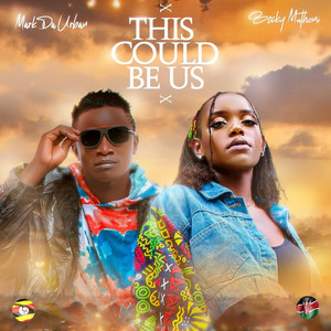 Becky Muthoni - This Could Be Us (feat. Mark Da Urban)