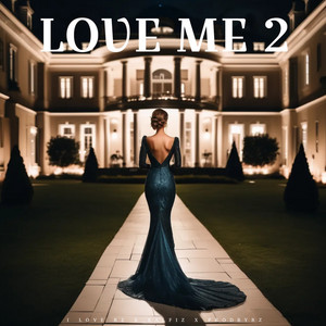 Love Me 2 by I Love RZ, Ralfiz, ProdByRZ