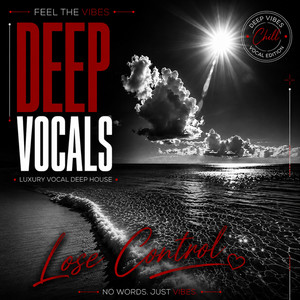 Lose Control by Deepvocals