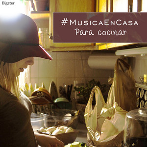 #MusicaEnCasa para cocinar