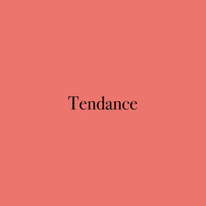 Tendance