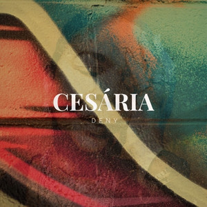 CESÁRIA by Deny