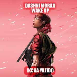 Wake Up (Kcha Yazidi)