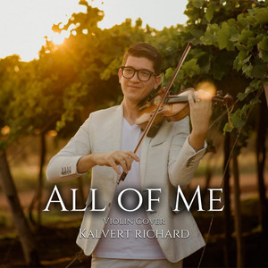 Kalvert Richard - All of Me (Violin Cover)