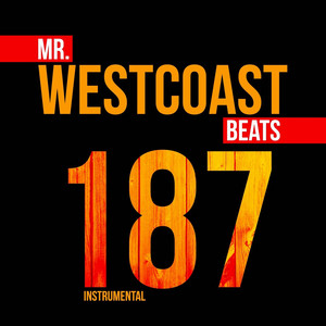 Mr. Westcoast Beats - 187 (Instrumental)