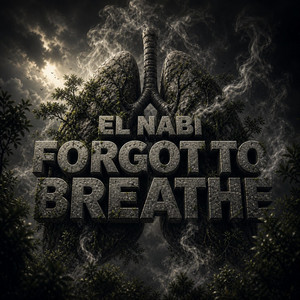 Forgot To Breathe by El Nabi
