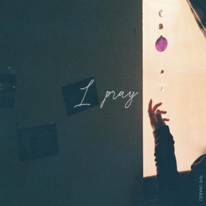 I Pray (feat. 오혜주 Oh Hye Joo) by MARIE, 오혜주 OH HYE JOO