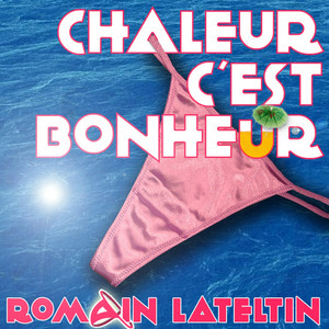Chaleur, c'est bonheur