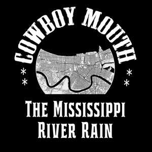 The Mississippi River Rain by Cowboy Mouth