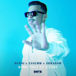 Burai - Kamu volt ez a lány (feat. Essemm & Ábrahám)