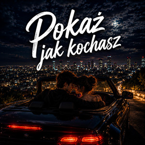 Pokaż jak kochasz by Bzium AI Music
