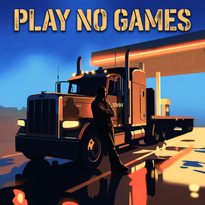PLAY NO GAMES by 10mm