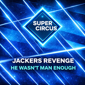 He Wasn't Man Enough by Jackers Revenge