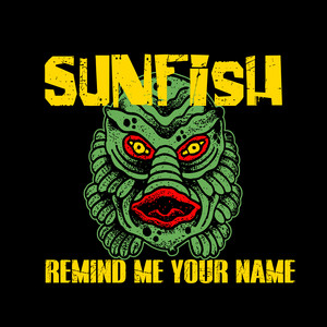 Remind Me Your Name by Sunfish