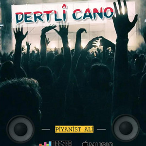 PİYANİST ALİ - DERTLİ CANO