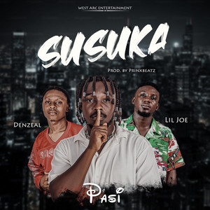 Pasi - Susuka (feat. Denzeal & Lil Joe)