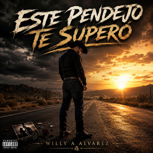 Este Pendejo Te Superó by Willy A Alvarez