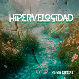 Hipervelocidad by Orion Circuit