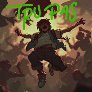 Tru Pas by Ezahboy