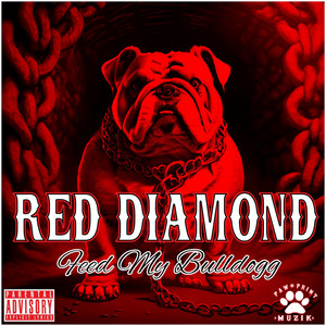 Feed My Bulldogg by RED Diamond