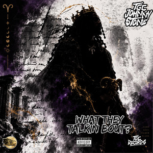 What They Talkin Bout by TGC Johnny Stone