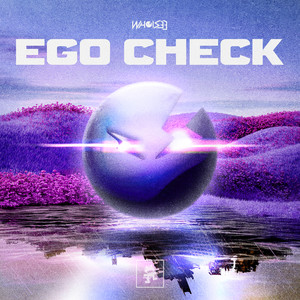 Ego Check by WHOiSEE