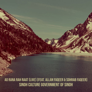 Sindh Culture Government of Sindh - Ao Rana Rah Raat (Live) [feat. Allan Faqeer & Sohrab Faqeer]