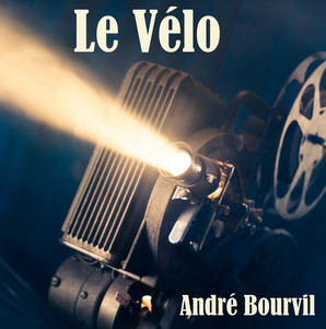 André Bourvil - Le Vélo