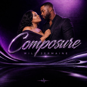 Composure - Original by Will Jermaine