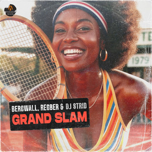 Grand Slam - Extended by Bergwall, Regber, DJ Strid