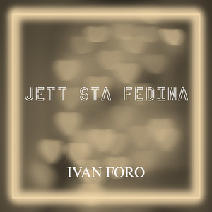 Ivan Foro - Jett Sta Fedina