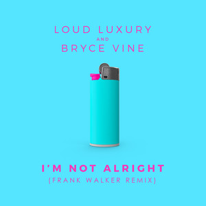 I'm Not Alright - EDX's Dubai Skyline Remix by Loud Luxury, Bryce Vine, EDX