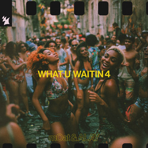 ALAY — What U Waitin 4 (2026)