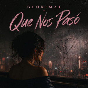 QUE NOS PASÓ by Glorimal