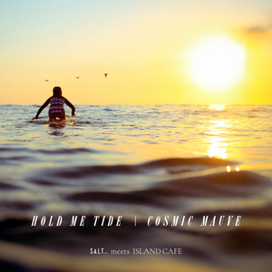 Hold Me Tide by Cosmic Mauve