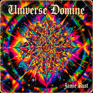 Universe Domine by Jamie Rust
