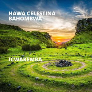 Hawa Celestina Bahombwa - Icwakemba