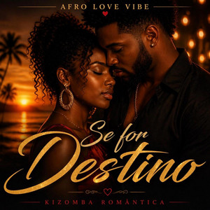 Se For Destino / kisomba Romântica by Afro Love Vibe