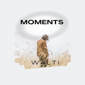 Moments - Radio Edit by Walti