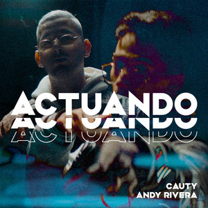 ACTUANDO by Cauty, Andy Rivera