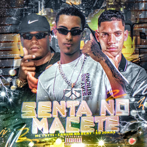 CARLIN NO BEAT, MC TOTTI, Brega Funk & Éo Jonas - Senta no Macete / Do Ar Baby