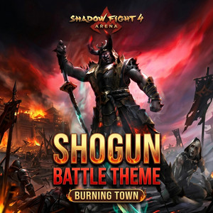 Shadow Fight 4 Arena: Shogun Battle Theme (Burning Town | Epic Original Soundtrack) by Apex Sound Odyssey
