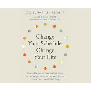 Change Your Schedule, Change Your Life (Unabridged)